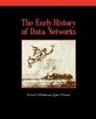 Holzmann, Gerard Holzmann, Gerard J Holzmann, Gerard J. Holzmann, Bjoern Pehrson, Bjorn Pehrson... - Early History Data Networks
