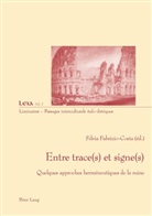 Silvia Fabrizio-Costa - Entre trace(s) et signe(s)