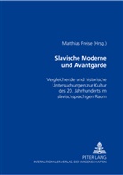 Matthias Freise - Slavische Moderne und Avantgarde