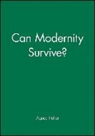 A Heller, Agnes Heller, Agnes (New School for Social Research) Heller, Johnny Heller - Can Modernity Survive