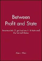 Ware, A Ware, Alan Ware, Alan J Ware, Alan J. Ware - Between Profit and State