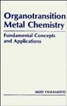 Yamamoto, Akio Yamamoto, Yamamoto Akio - Organotransition Metal Chemistry