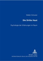 Walter Schurian - Die Dritte Haut