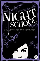 C J Daugherty, C. Daugherty, C. J. Daugherty, C.J. Daugherty, Carolin Liepins, Carolin Liepins - Night School - Und Gewissheit wirst du haben