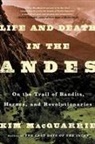 Kim Macquarrie - Life and Death in the Andes