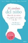 Tina Payne Bryson, Daniel J. Siegel - El cerebro del niño : libro de ejercicios : ejercicios prácticos, hojas de trabajo y actividades para cultivar la mente en desarrollo