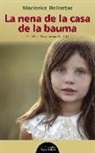 Marienka Bellostas Puig - La nena de la casa de la bauma