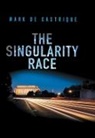 Mark de Castrique - The Singularity Race