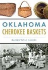 Karen Coody Cooper - Oklahoma Cherokee Baskets