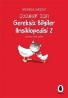 Dominique Enright - Cocuklar Icin Gereksiz Bilgiler Ansiklopedisi 2