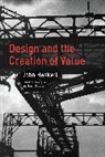 John Heskett, Suzan Boztepe, Clive Dilnot, Clive (Parsons The New School for Design Dilnot - Design and the Creation of Value