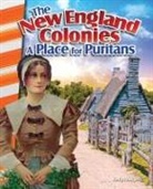 Kelly Rodgers - New England Colonies: A Place for Puritans