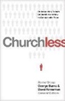 George Barna, David Kinnaman - Churchless