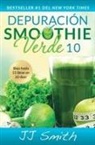 J. J. Smith, JJ Smith - Depuración Smoothie Verde 10 (10-Day Green Smoothie Cleanse Spanish Edition)