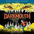 Shane Hegarty, Andrew Scott - Darkmouth: Worlds Explode (Audio book)