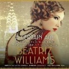 Beatriz Williams, Mia Barron, Adrienne Rusk - A Certain Age (Hörbuch)