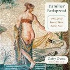 Daisy Dunn, Mike Grady - Catullus' Bedspread: The Life of Rome's Most Erotic Poet (Audio book)