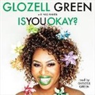 GloZell Green, GloZell Green - Is You Okay? (Audio book)
