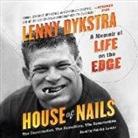 Lenny Dykstra, Peter Golenbock, Patrick Lawlor, Patrick Girard Lawlor - House of Nails: A Memoir of Life on the Edge (Audio book)