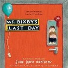 John David Anderson, Jesse Bernstein, Ramon De Ocampo - Ms. Bixby's Last Day (Audio book)