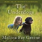 Melissa Fay Greene, Christina Delaine - The Underdogs: Children, Dogs, and the Power of Unconditional Love (Audiolibro)