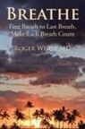 Roger White MD - Breathe
