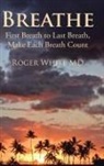 Roger White MD - Breathe