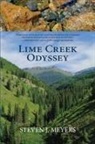 Steven J Meyers, Steven J. Meyers - Lime Creek Odyssey