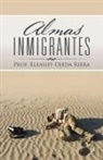 Eleasiff Ojeda Riera, Prof Eleasiff Ojeda Riera - Almas Inmigrantes