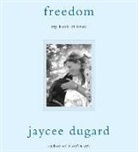 Jaycee Dugard, Jaycee Dugard - Freedom (Hörbuch)