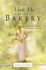 Priscilla Boos - Meet Me at the Bakery