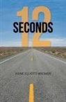 Anne Elliott-Widmer - 12 Seconds