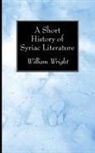 William Wright - A Short History of Syriac Literature