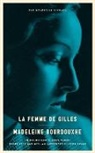 Elisa Albert, Madeleine Bourdouxhe, Faith Evans - La Femme de Gilles