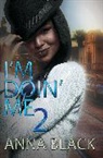 Anna Black - I'm Doin' Me 2
