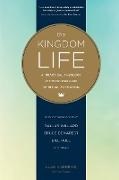 Richard Averbeck, Bruce Demarest, Paula Fuller, Michael Glerup, Bill Hull, Keith Matthews... - The Kingdom Life: A Practical Theology of Discipleship and Spiritual Formation