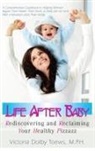 Victoria Dolby Toews - Life After Baby