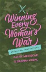Deanna Koehl, Cathy Messecar - Winning Every Woman's War