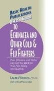 Laurel Vukovic - User's Guide to Echinacea and Other Cold & Flu Fighters