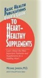 M.D. Janson, Michael Janson, Jack Challem - User's Guide to Heart-Healthy Supplements