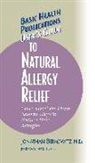 Jonathan M. Berkowitz, M.D. Berkowitz, Jack Challem - User's Guide to Natural Allergy Relief