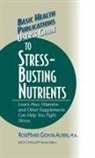 Rosemarie Gionta Alfieri, Jack Challem - User's Guide to Stress-Busting Nutrients