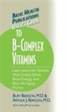 Arthur J. Berkson, Burt Berkson - User's Guide to the B-Complex Vitamins