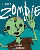 Kate Inglis, Eric Orchard - If I Were a Zombie