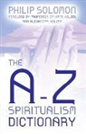 Philip Solomon - the A-Z Spiritualism Dictionary