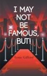 Ernie Gifford - I May Not Be Famous, But!