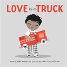 Amy Novesky, Sara Gillingham - Love Is a Truck