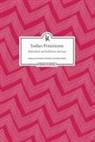 Abha Bhaiya, Poonam Kathuria, Abha Bhaiya, Poonam Kathuria - Indian Feminisms: Individual and Collective Journeys