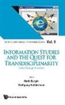 Mark Burgin &amp; Wolfgang Hofkirchner, Mark Burgin, Wolfgang Hofkirchner - INFORMATION STUDIES AND THE QUEST FOR TRANSDISCIPLINARITY