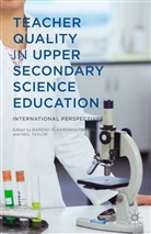 Barend Taylor Vlaardingerbroek, Taylor, Taylor, N. Taylor, Neil Taylor, Vlaardingerbroek... - Teacher Quality in Upper Secondary Science Education